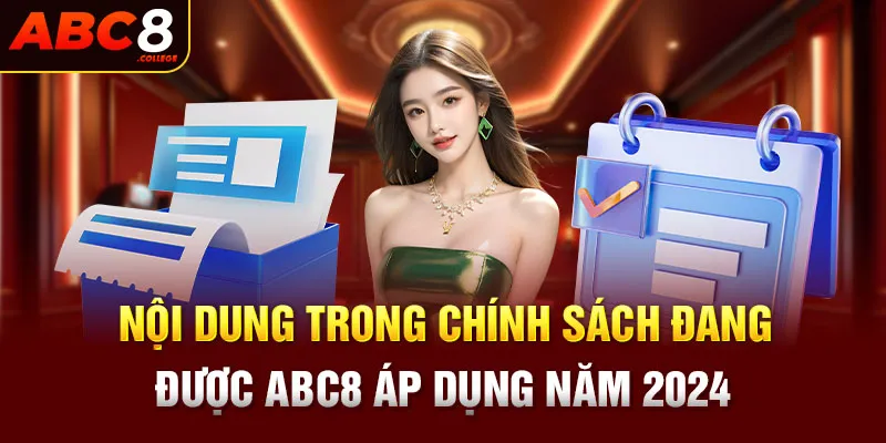 Nội dung trong chính sách đang được ABC8 áp dụng năm 2024